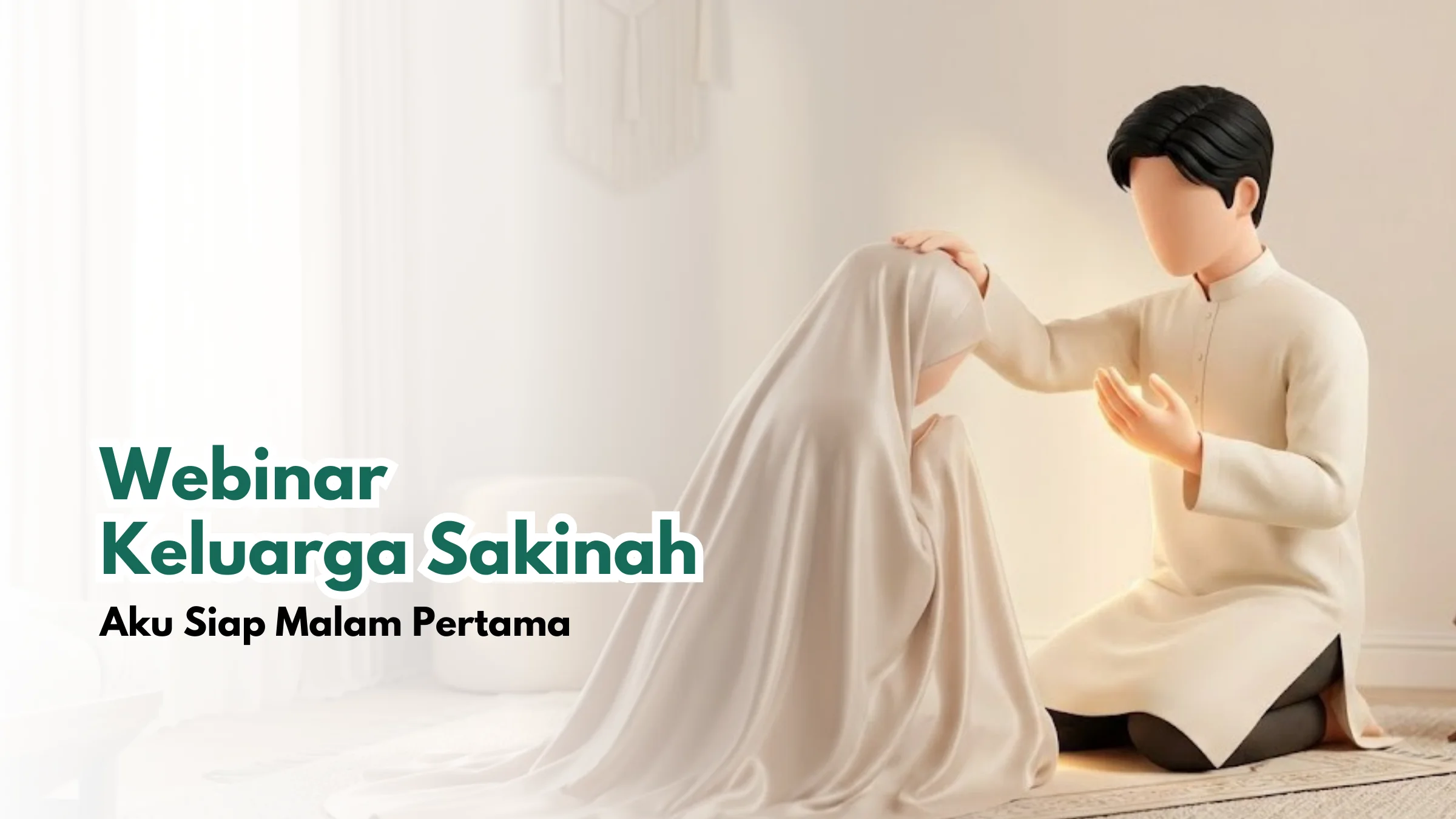 Webinar Keluarga Sakinah: Aku Siap Malam Pertama