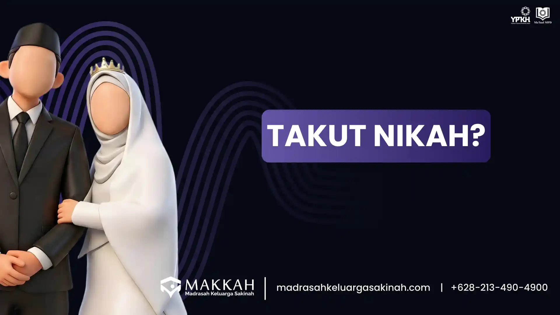 Webinar Keluarga Sakinah: Takut Nikah?