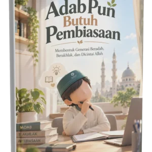 Adab Pun Butuh Pembiasaan