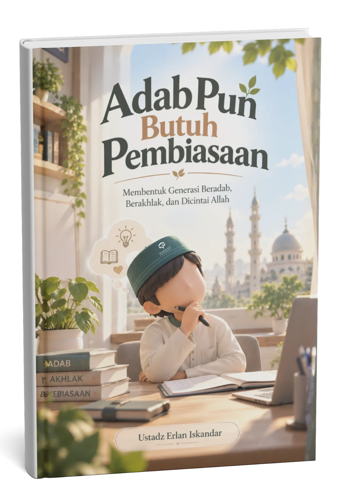 Adab Pun Butuh Pembiasaan