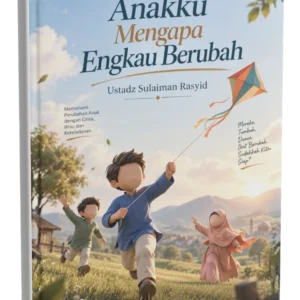 Anakku Kenapa Kamu Mulai Berubah