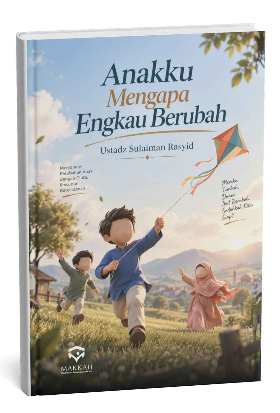 Anakku Kenapa Kamu Mulai Berubah
