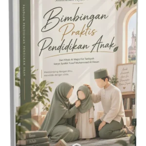 Bimbingan Praktis Mendidik Anak